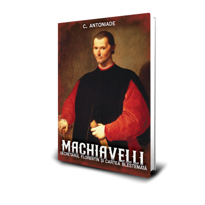 Machiavelli - C. Antoniade