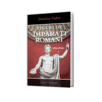 Figuri de imparati Romani - vol 1