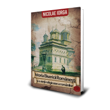Nicolae Iorga - Istoria Bisericii Romanesti (vol. 2) Nicolae Iorga - Istoria Bisericii Romanesti (vol. 2)