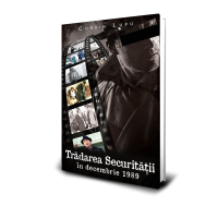 Tradarea Securitatii in decembrie 1989 - Corvin Lupu
